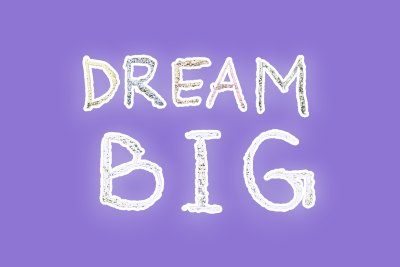 Dream big 400px